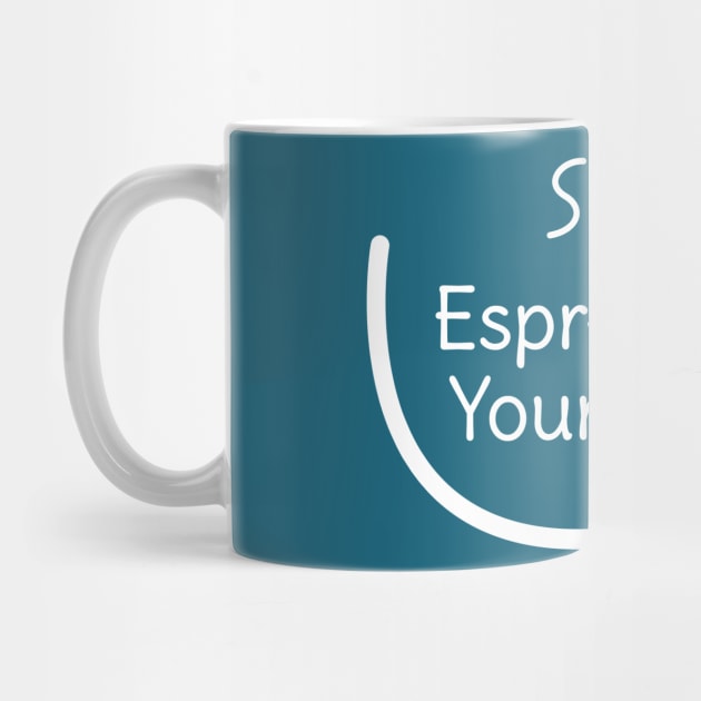 Funny Espresso Yourself Coffee Pun T-Shirt by happinessinatee